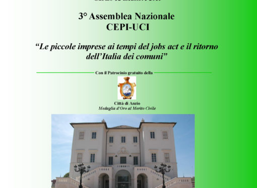 3° Assemblea Nazionale CEPI-UCI – Le piccole imprese ai tempi del jobs act e il ritorno dell’Italia dei comuni